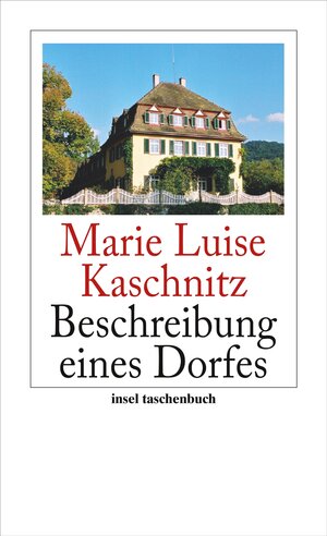 Buchcover Beschreibung eines Dorfes | Marie Luise Kaschnitz | EAN 9783458351405 | ISBN 3-458-35140-X | ISBN 978-3-458-35140-5