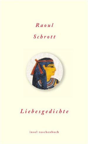 Buchcover Liebesgedichte | Raoul Schrott | EAN 9783458353027 | ISBN 3-458-35302-X | ISBN 978-3-458-35302-7