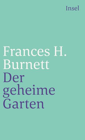 Buchcover Der geheime Garten | Frances Hodgson Burnett | EAN 9783458353188 | ISBN 3-458-35318-6 | ISBN 978-3-458-35318-8