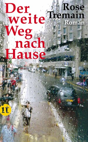 Buchcover Der weite Weg nach Hause | Rose Tremain | EAN 9783458357377 | ISBN 3-458-35737-8 | ISBN 978-3-458-35737-7