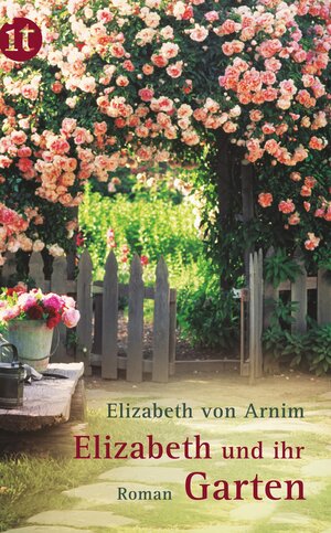 Buchcover Elizabeth und ihr Garten | Elizabeth von Arnim | EAN 9783458358329 | ISBN 3-458-35832-3 | ISBN 978-3-458-35832-9