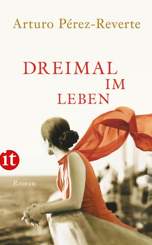 Buchcover Dreimal im Leben | Arturo Pérez-Reverte | EAN 9783458360247 | ISBN 3-458-36024-7 | ISBN 978-3-458-36024-7