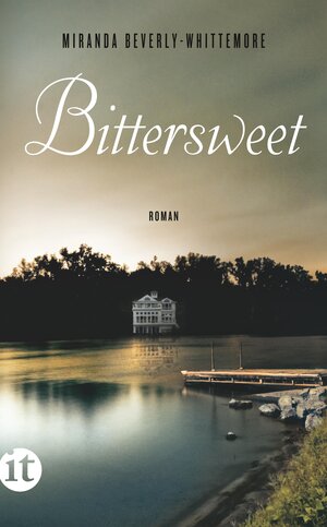 Buchcover Bittersweet | Miranda Beverly-Whittemore | EAN 9783458361473 | ISBN 3-458-36147-2 | ISBN 978-3-458-36147-3