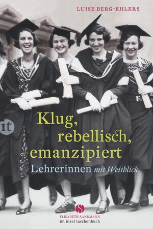 Buchcover Klug, rebellisch, emanzipiert | Luise Berg-Ehlers | EAN 9783458362630 | ISBN 3-458-36263-0 | ISBN 978-3-458-36263-0