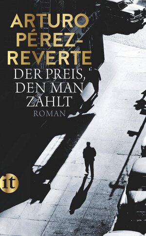 Buchcover Der Preis, den man zahlt | Arturo Pérez-Reverte | EAN 9783458363750 | ISBN 3-458-36375-0 | ISBN 978-3-458-36375-0
