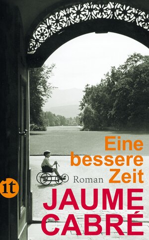 Buchcover Eine bessere Zeit | Jaume Cabré | EAN 9783458364160 | ISBN 3-458-36416-1 | ISBN 978-3-458-36416-0