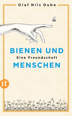 Buchcover Bienen und Menschen | Olaf Nils Dube | EAN 9783458364788 | ISBN 3-458-36478-1 | ISBN 978-3-458-36478-8