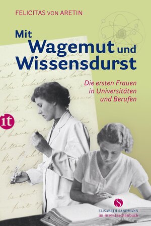 Buchcover Mit Wagemut und Wissensdurst | Felicitas von Aretin | EAN 9783458364955 | ISBN 3-458-36495-1 | ISBN 978-3-458-36495-5