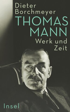 Buchcover Thomas Mann | Dieter Borchmeyer | EAN 9783458643418 | ISBN 3-458-64341-9 | ISBN 978-3-458-64341-8