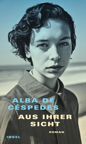 Buchcover Aus ihrer Sicht | Alba de Céspedes | EAN 9783458643661 | ISBN 3-458-64366-4 | ISBN 978-3-458-64366-1