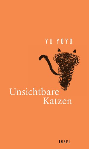 Buchcover Unsichtbare Katzen | Yu Yoyo | EAN 9783458644248 | ISBN 3-458-64424-5 | ISBN 978-3-458-64424-8