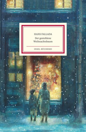 Buchcover Der gestohlene Weihnachtsbaum | Hans Fallada | EAN 9783458644651 | ISBN 3-458-64465-2 | ISBN 978-3-458-64465-1