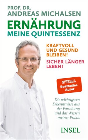 Buchcover Ernährung. Meine Quintessenz | Prof. Dr. Andreas Michalsen | EAN 9783458644729 | ISBN 3-458-64472-5 | ISBN 978-3-458-64472-9