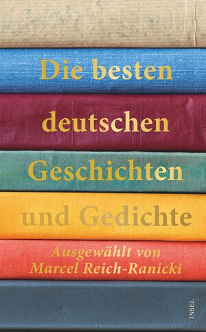 Buchcover Die besten deutschen Geschichten und Gedichte  | EAN 9783458681052 | ISBN 3-458-68105-1 | ISBN 978-3-458-68105-2