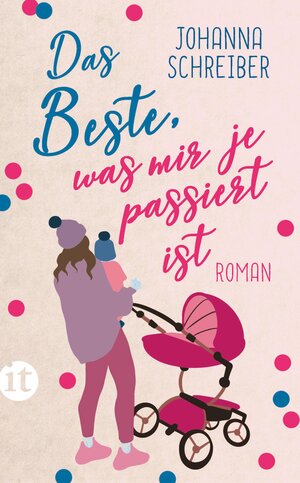 Buchcover Das Beste, was mir je passiert ist | Johanna Schreiber | EAN 9783458681199 | ISBN 3-458-68119-1 | ISBN 978-3-458-68119-9
