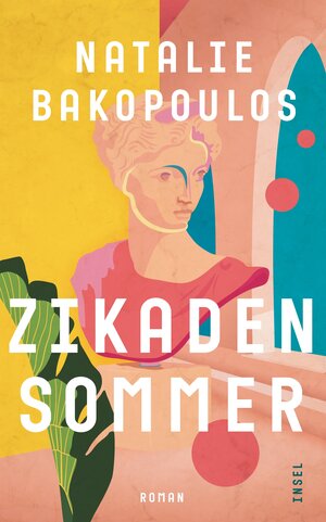 Buchcover Zikadensommer | Natalie Bakopoulos | EAN 9783458681557 | ISBN 3-458-68155-8 | ISBN 978-3-458-68155-7