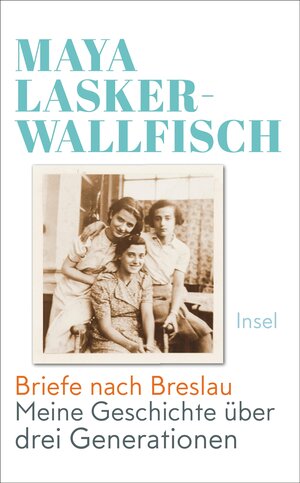 Buchcover Briefe nach Breslau | Maya Lasker-Wallfisch | EAN 9783458681571 | ISBN 3-458-68157-4 | ISBN 978-3-458-68157-1