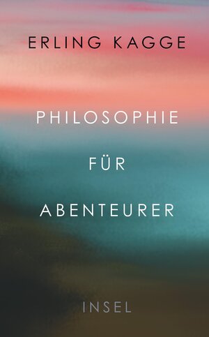 Buchcover Philosophie für Abenteurer | Erling Kagge | EAN 9783458681588 | ISBN 3-458-68158-2 | ISBN 978-3-458-68158-8