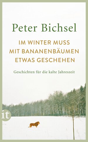 Buchcover Im Winter muss mit Bananenbäumen etwas geschehen | Peter Bichsel | EAN 9783458681786 | ISBN 3-458-68178-7 | ISBN 978-3-458-68178-6