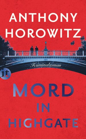 Buchcover Mord in Highgate | Anthony Horowitz | EAN 9783458681823 | ISBN 3-458-68182-5 | ISBN 978-3-458-68182-3