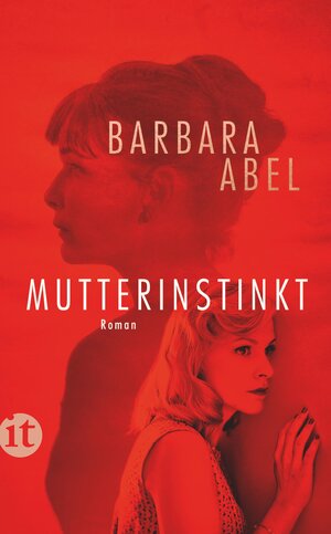 Buchcover Mutterinstinkt | Barbara Abel | EAN 9783458682257 | ISBN 3-458-68225-2 | ISBN 978-3-458-68225-7