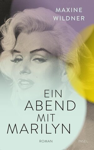 Buchcover Ein Abend mit Marilyn | Maxine Wildner | EAN 9783458682462 | ISBN 3-458-68246-5 | ISBN 978-3-458-68246-2