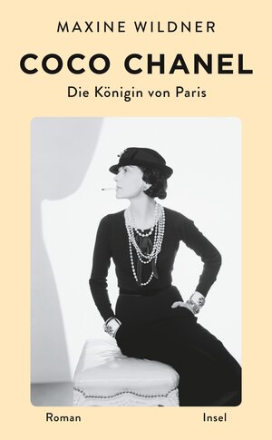 Buchcover Coco Chanel. Die Königin von Paris | Maxine Wildner | EAN 9783458682837 | ISBN 3-458-68283-X | ISBN 978-3-458-68283-7