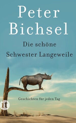 Buchcover Die schöne Schwester Langeweile | Peter Bichsel | EAN 9783458683056 | ISBN 3-458-68305-4 | ISBN 978-3-458-68305-6