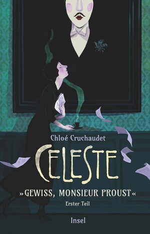 Buchcover Céleste - »Gewiss, Monsieur Proust« | Chloé Cruchaudet | EAN 9783458683070 | ISBN 3-458-68307-0 | ISBN 978-3-458-68307-0