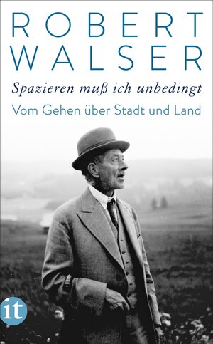 Buchcover »Spazieren muß ich unbedingt« | Robert Walser | EAN 9783458683568 | ISBN 3-458-68356-9 | ISBN 978-3-458-68356-8