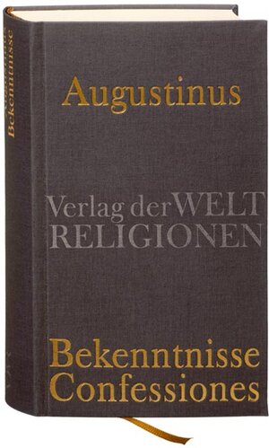 Buchcover Bekenntnisse - Confessiones | Augustinus | EAN 9783458700050 | ISBN 3-458-70005-6 | ISBN 978-3-458-70005-0