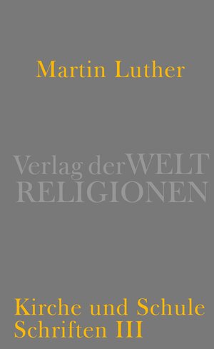 Buchcover Kirche und Schule | Martin Luther | EAN 9783458700494 | ISBN 3-458-70049-8 | ISBN 978-3-458-70049-4