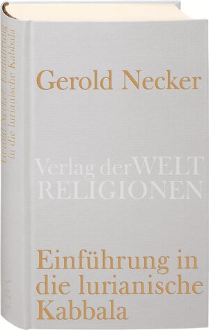 Buchcover Einführung in die lurianische Kabbala | Gerold Necker | EAN 9783458710080 | ISBN 3-458-71008-6 | ISBN 978-3-458-71008-0