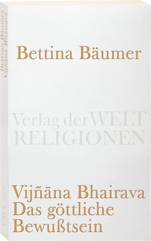 Buchcover Vijnana Bhairava - Das göttliche Bewußtsein. | EAN 9783458720065 | ISBN 3-458-72006-5 | ISBN 978-3-458-72006-5