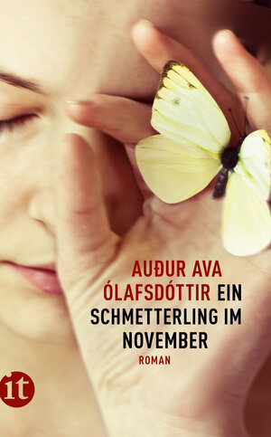 Buchcover Ein Schmetterling im November | Auður Ava Ólafsdóttir | EAN 9783458733249 | ISBN 3-458-73324-8 | ISBN 978-3-458-73324-9