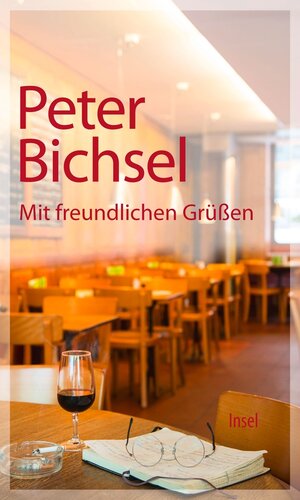 Buchcover Mit freundlichen Grüßen | Peter Bichsel | EAN 9783458736479 | ISBN 3-458-73647-6 | ISBN 978-3-458-73647-9