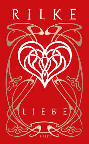 Buchcover Liebe | Rainer Maria Rilke | EAN 9783458738145 | ISBN 3-458-73814-2 | ISBN 978-3-458-73814-5