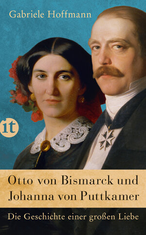 Buchcover Otto von Bismarck und Johanna von Puttkamer | Gabriele Hoffmann | EAN 9783458738886 | ISBN 3-458-73888-6 | ISBN 978-3-458-73888-6