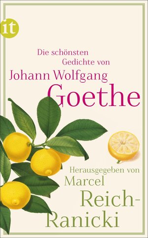 Buchcover Die schönsten Gedichte | Johann Wolfgang Goethe | EAN 9783458744481 | ISBN 3-458-74448-7 | ISBN 978-3-458-74448-1