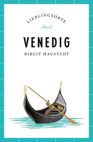 Buchcover Venedig – Lieblingsorte | Birgit Haustedt | EAN 9783458751953 | ISBN 3-458-75195-5 | ISBN 978-3-458-75195-3