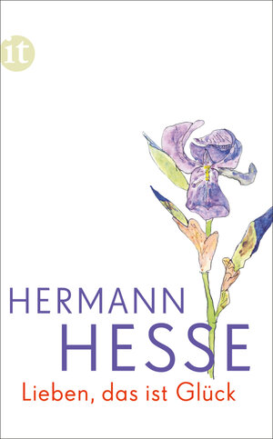 Buchcover Lieben, das ist Glück | Hermann Hesse | EAN 9783458751977 | ISBN 3-458-75197-1 | ISBN 978-3-458-75197-7