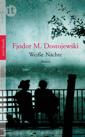 Buchcover Weiße Nächte | Fjodor Michailowitsch Dostojewski | EAN 9783458753209 | ISBN 3-458-75320-6 | ISBN 978-3-458-75320-9