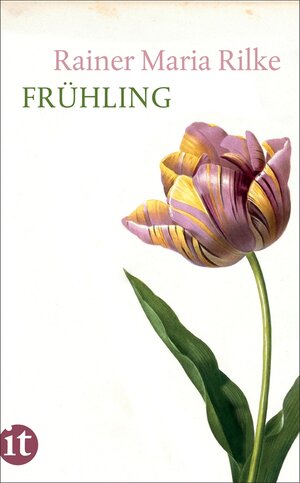 Buchcover Frühling | Rainer Maria Rilke | EAN 9783458756705 | ISBN 3-458-75670-1 | ISBN 978-3-458-75670-5