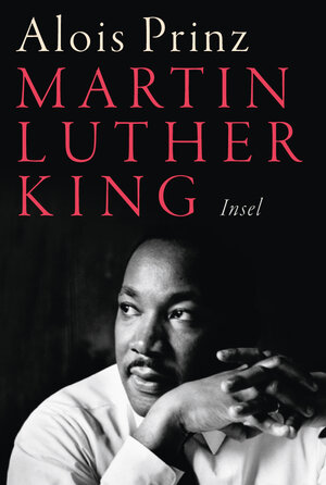 Buchcover Martin Luther King | Alois Prinz | EAN 9783458758341 | ISBN 3-458-75834-8 | ISBN 978-3-458-75834-1