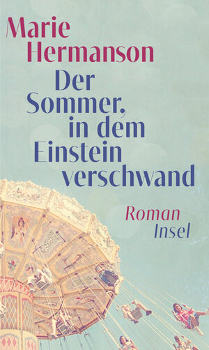 Buchcover Der Sommer, in dem Einstein verschwand | Marie Hermanson | EAN 9783458765776 | ISBN 3-458-76577-8 | ISBN 978-3-458-76577-6