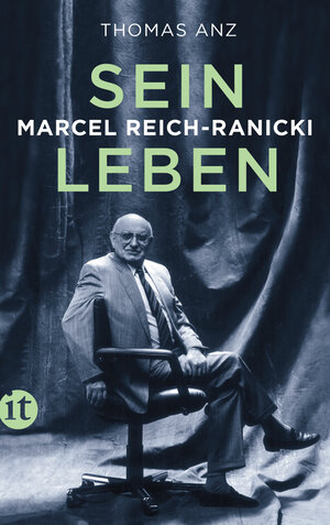 Buchcover Marcel Reich-Ranicki | Thomas Anz | EAN 9783458765790 | ISBN 3-458-76579-4 | ISBN 978-3-458-76579-0