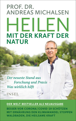 Buchcover Heilen mit der Kraft der Natur | Prof. Dr. Andreas Michalsen | EAN 9783458767008 | ISBN 3-458-76700-2 | ISBN 978-3-458-76700-8