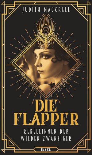 Buchcover Die Flapper | Judith Mackrell | EAN 9783458773269 | ISBN 3-458-77326-6 | ISBN 978-3-458-77326-9