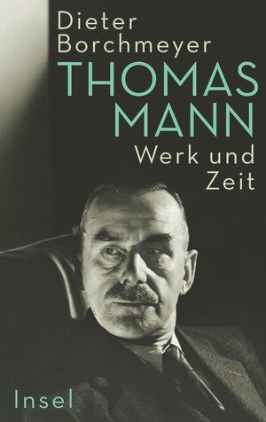 Buchcover Thomas Mann | Dieter Borchmeyer | EAN 9783458774693 | ISBN 3-458-77469-6 | ISBN 978-3-458-77469-3