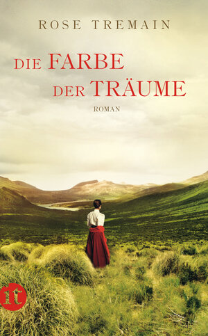 Buchcover Die Farbe der Träume | Rose Tremain | EAN 9783458774709 | ISBN 3-458-77470-X | ISBN 978-3-458-77470-9